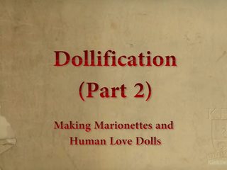 Dollification osa 2- valmistus a ihmisen rakkaus nukke ja marionette